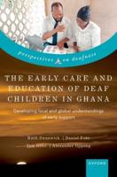The Early Care and Education of Deaf Children in Ghana