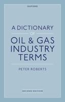 A Dictionary of Oil & Gas Industry Terms