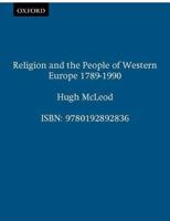 Religion and the People of Western Europe, 1789-1989