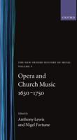 The New Oxford History of Music. [Vol.5] Opera and Church Music, 1630-1750