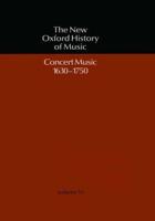 The New Oxford History of Music. Vol. 6 Concert Music, 1630-1750