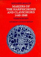 Makers of the Harpsichord and Clavichord, 1440-1840