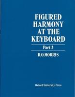 Figured Harmony at the Keyboard. Part II