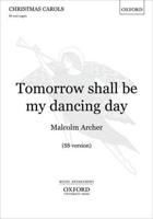 Tomorrow Shall Be My Dancing Day