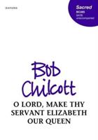 O Lord, Make Thy Servant Elizabeth Our Queen