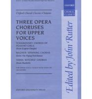Three Opera Choruses for Upper Voices