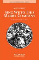 Sing We to This Merry Company