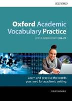 Oxford Academic Vocabulary Practice. Upper-Intermediate B2-C1