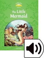 Classic Tales Second Edition: Level 3: The Little Mermaid Audio Pack