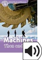 Oxford Read and Discover: Level 4: Machines Then and Now Audio Pack
