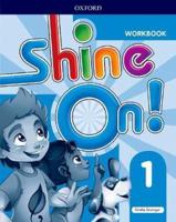 Shine On!. Level 1 Workbook