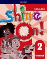 Shine On!. Level 2 Workbook