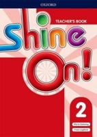 Shine On!. Level 2 Teacher's Book