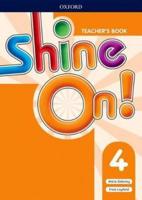 Shine On!. Level 4 Teacher's Book