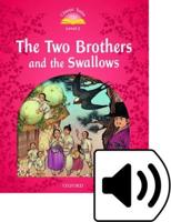 Classic Tales Second Edition: Level 2: The Two Brothers and the Swallows Audio Pack