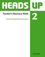 Heads Up. 2 Teacher's Resource Book