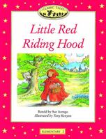 Classic Tales: Elementary 1: Little Red Riding Hood