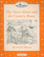 Classic Tales: Beginner 2: The Town Mouse and the Country Mouse Activity Book