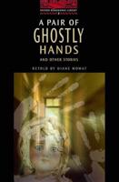 A Pair of Ghostly Hands and Other Stories