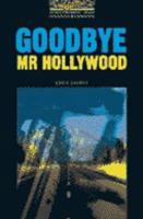 Oxford Bookworms Library: Goodbye Mr Hollywood Audio CD Pack (American English)