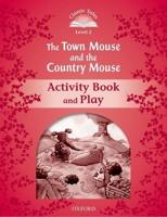 The Town Mouse and the Country Mouse. Activity Book and Play