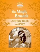 The Magic Brocade. Activity Book and Play
