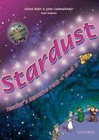 Stardust: 4 and 5: Teacher's Resource Pack