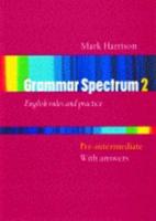 Grammar Spectrum. 2 Pre-Intermediate With Answers