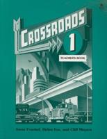 Crossroads 1. Teacher's Book