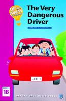 Up and Away in English. Reader 1B The Very Dangerous Driver