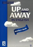 Up and Away in English. Level 5 Teacher's Book