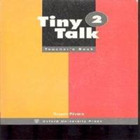 Tiny Talk. Level 2 Teacher's Book