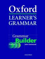 Oxford Learner's Grammar:: Grammar Builder