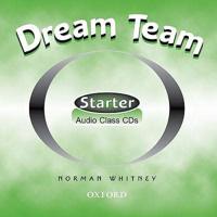 Dream Team: Starter: Class Audio CDs (2)