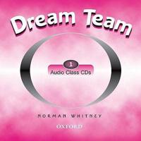 Dream Team: 1: Class Audio CDs (2)