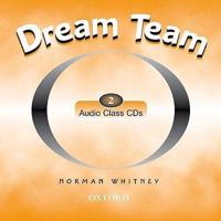 Dream Team: 2: Class Audio CDs (2)