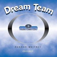 Dream Team: 3: Class Audio CDs (2)