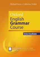 Oxford English Grammar Course. Intermediate With Key