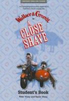 Wallace & Gromit in A Close Shave. Student's Book