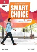 Smart Choice. Level 2 Student Book With Online Practice and on the Move Smart Learning