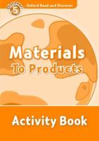 Materials to Products. Activity Book