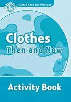 Oxford Read and Discover: Level 6: Clothes Then and Now Activity Book