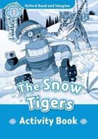 Oxford Read and Imagine: Level 1: The Snow Tigers Activity Book