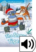 Oxford Read and Imagine: Level 1: The Snow Tigers Audio Pack