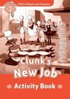 Oxford Read and Imagine: Level 2:: Clunk's New Job Activity Book