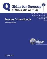Q Skills for Success: Reading and Writing 4: Teacher's Book With Testing Program CD-ROM