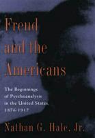 The Beginnings of Psychoanalysis in the United States, 1876-1917