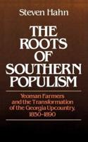 The Roots of Southern Populism