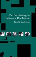 The Psychobiology of Behavioral Development