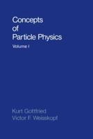 Concepts of Particle Physics Volume 1